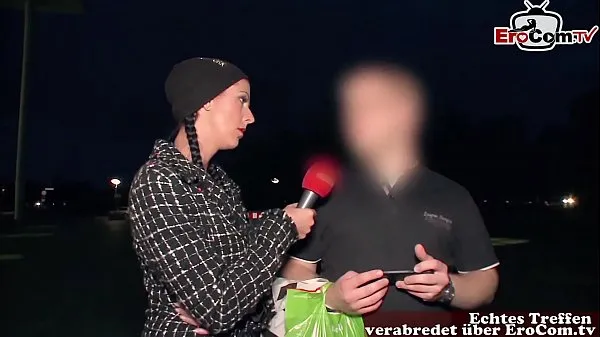 XXX german street casting - girl ask guy for sex mega cső