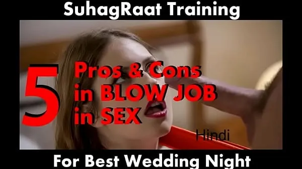 XXX 5 Pros & Cons for BLOW JOB penis sucking on your first Wedding Night (SuhagRaat Training 1001 Hindi Kamasutra میگا ٹیوب