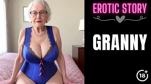 XXX GRANNY Story] Step Grandson Satisfies His Step Grandmother Part 1 mega trubice